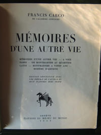 MEMOIRES D ' UNE AUTRE VIE Mémoires d ' une autre vie - A voix basse - De Montmartre au Quartier Latin - Montmartre à vingt ans - Bohème d ' artiste Edition définitive avec une préface de l ' auteur et huit planches hors texte