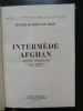 INTERMEDE  AFGHAN   ( AFGHAN   INTERLUDE  )   Traduit de l' anglais par Janine  Michel. RUDSTON  DE  BAER  Olivier