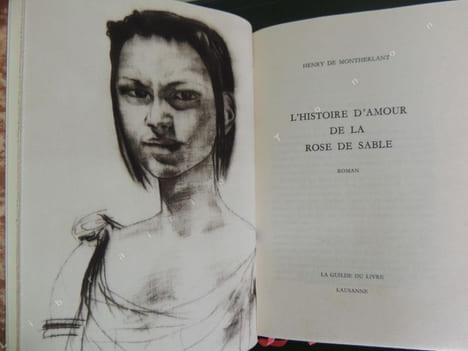 L' HISTOIRE D' AMOUR DE LA ROSE DE SABLE roman . MONTHERLANT Henry de