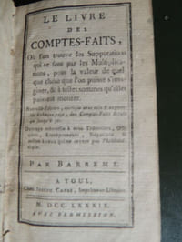 LE  LIVRE  DES  COMPTES - FAITS  Où l' on trouve les supputations qui se font par les multiplications , pour la valeur de quelque chose que l' on puisse s' imaginer & à telles sommes qu' elles puissent monter