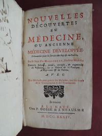 NOUVELLES DECOUVERTES EN MEDECINE ou ANCIENNE MEDECINE DEVELOPPEE ( ... ) Nouvelle édition , revûe , corrigée & augmentée de Réflexions , sur la Théorie & la Pratique d' Hippocrate & de Galien , avec une méthode pour guérir les malades , par les voyes de la transpiration et de l' évacuation