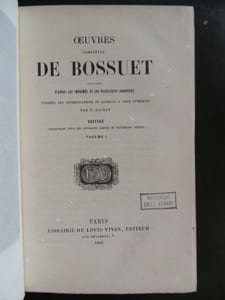 OEUVRES  COMPLETES  DE  BOSSUET   publiées d' après  les imprimés et les manuscrits  originaux (.... ) par F.  Lachat    Edition renfermant tous les ouvrages édités et plusieurs inédits  .   Vol.  I et II  Instruction sur la lecture de l' Ecriture  Sainte 