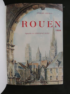ROUEN 1939 Aquarelles de Germaine Petit Photographies de l'Abbé Gabriel Bretocq Ouvrage couronné par l'Académie Française Prix Charles Blanc 184 héliogravures