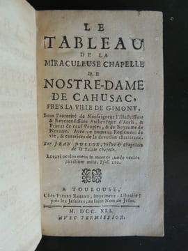 TABLEAU DE LA MIRACULEUSE CHAPELLE DE NOSTRE-DAME DE CAHUSAC PRES LA VILLE DE GIMONT . DUCLOS Jean