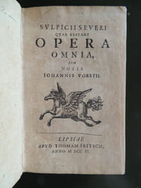 SVLPICII SEVERI QVAE EXSTANT OPERA OMNIA Cvm notis Iohannis Vorstii