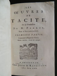 LES OEUVRES DE TACITE de la traduction de N. Perrot Sieur d' Ablancourt Première partie contenant le règne de Tibère