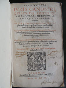 INSTITVTIONES IVRIS CANONICI quibus jus pontificium singulari methodo libris IV comprehenditur a Joan. Paulo-Lancelotto ... ( relié avec : ) DE COMPARATIONE JURIS PONTIFICII ET CAESAREI ac utriusque interpretandi ratione