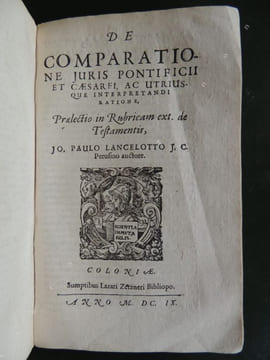 INSTITVTIONES IVRIS CANONICI quibus jus pontificium singulari methodo libris IV comprehenditur a Joan. Paulo-Lancelotto ... ( relié avec : ) DE ...