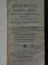 ANACREON, SAPHO, BION, MOSCHUS, THEOCRITE, MUSEE, LA VEILLEE DES FETES DE VENUS, CHOIX DE POESIES DE CATULLE, D ' HORACE ET DE DIFFERENS AUTEURS