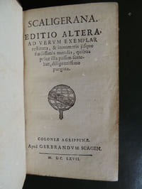 SCALIGERANA Editio altera ad vervm exemplar restitua, & innumeris jusque foedissimis mendis, quibus prior illa passim ...
