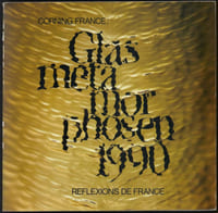 Glas-Metamorphosen 1990. Réflexions de France. Mit werken von 31 Glaskünstlern der gegenwart.