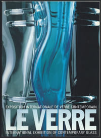 Le verre. Exposition internationale de verre contemporain / International exhibition of contemporary glass.