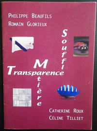 Souffle, Transparence et Matière.