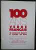 100 ans de verre français de l'école de Nancy à l'école de Biot.  . [VERRE CONTEMPORAIN]. - [VERRE ART NOUVEAU & ART DECO]. - CATALOGUE DE VENTE, ...