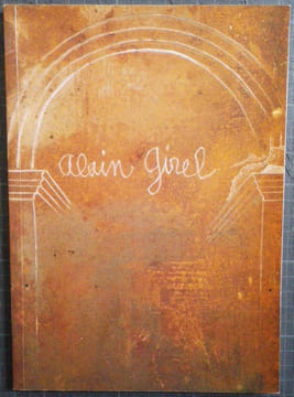 Alain Girel. . [ALAIN GIREL]. - CATALOGUE D'EXPOSITION, 1995. -  