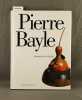 Pierre Bayle. . [CERAMIQUE CONTEMPORAINE]. - LA monographie (1996). -  FAY-HALLE, Antoinette. 