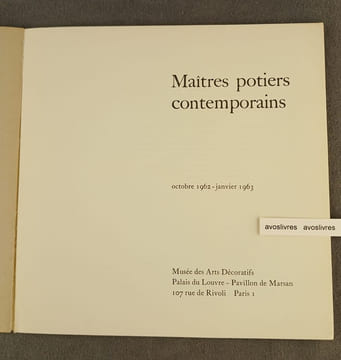 Maîtres potiers contemporains. . [CERAMIQUE CONTEMPORAINE]. - Rare catalogue d’exposition, 1962. -  [MUSEE DES ARTS DECORATIFS, Paris].
