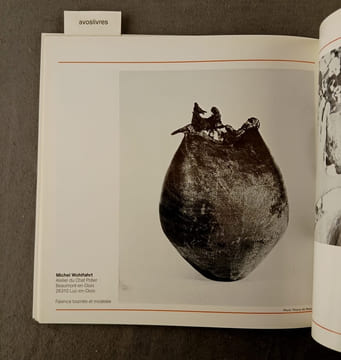 CERAMIQUE CONTEMPORAINE. Exposition organisée par la Maison des Métiers d’Art Français, à la Bibliothèque Forney, Paris, du 16 novembre 1978 au 27 ...