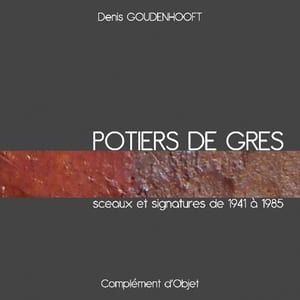Potiers de grès. Sceaux et signatures de 1941 à 1985.