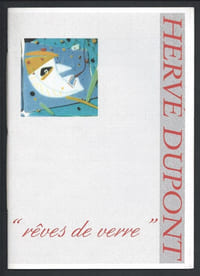 Hervé Dupont. Rêves de verre.