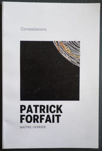 Patrick Forfait, maître verrier. " Constellations ".