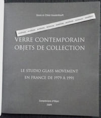 Verre contemporain. Objets de collection. Le Studio Glass movement en France de 1979 à 1991.