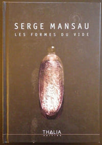 Serge Mansau. Les formes du vide.