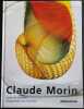 Claude Morin. Verrier de Dieulefit / Glasgestalter aus Frankreich.  . [CLAUDE MORIN]. - EXPOSITION RETROSPECTIVE, 1993. -  KERMER, France et Wolfgang. ...