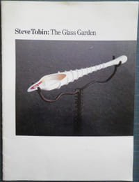 Steve Tobin : The Glass Garden.