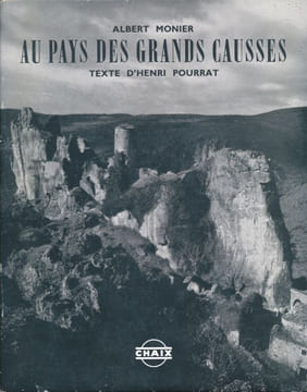 Au pays des Grands Causses . POURRAT Henri - MONIER Albert