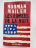 Les arm&eacute;es de la nuit. L'histoire en tant que roman. Le roman en tant qu'histoire. MAILER Norman