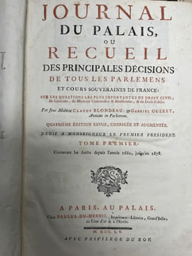 Journal du Palais ou recueil des principales décisions de tous les parlements et cours souveraines de France, sur les questions les plus importantes ...