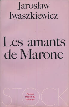 Les amants de Marone. IWASZKIEWICZ Jaroslaw