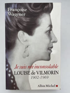 Je suis née inconsolable. Louise de Vilmorin. 1902 - 1969.