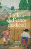 Le tour de France médiéval . PERNOUD Georges et Régine