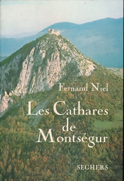 Les Cathares de Montségur . NIEL Fernand