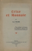Crise et monnaie. "Pour réduire la fréquence et l'amplitude des crises économiques, adoptons un système monétaire rationnel" . FIZAINE Louis