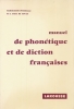 Manuel de phonétique et de diction française . PEYROLLAZ M - BARA DE TOVAR M.L.