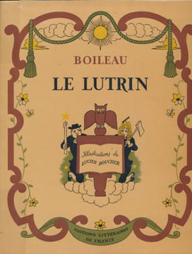 Le lutrin . BOILEAU - BOUCHER Lucien