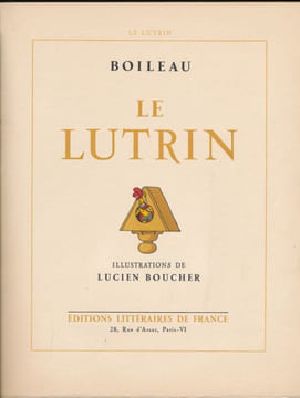 Le lutrin . BOILEAU - BOUCHER Lucien