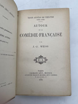 Trois années de théâtre. 1883 - 1885. Autour de la Comédié Française . WEISS J.J.