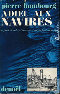 Adieu aux navires. A fond de cale. L'aventure est au bout du quai
