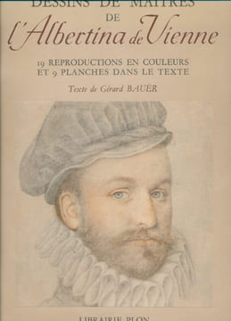 Dessins de maîtres de l'Albertina de Vienne . BAUER Gérard