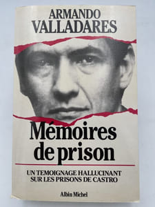 Mémoires de prison. Un témoignage hallucinant sur les prisons de Castro