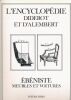 L'Encyclopédie Diderot et d'Alembert. Recueil de planches sur les sciences les arts libéraux et les arts méchaniques avec leur explication. Ebéniste ...