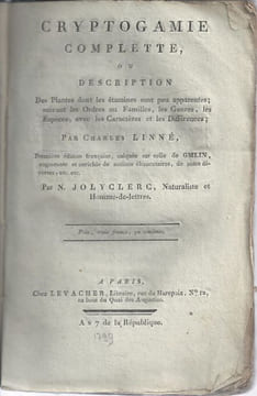 Cryptogamie complete, ou description des plantes dont les étamines sont peu apparentes, suivant les ordres ou famille,s les genres, les espèces, avec ...