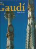 Gaudi. 1852 - 1926. Antonu Gaudi I cornet. Une vie en architecture . ZERBST Rainer
