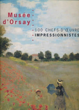 Musée d'Orsay. 100 chefs-d'oeuvre impressionnistes. MADELINE LAURENCE