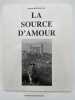 La source d'amour  . ROUMAGNAC Maxime
