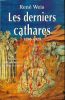 Les derniers Cathares. 1290 - 1329.. WEIS René